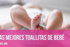 Mejores toallitas para bebé según la OCU